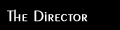 The Director